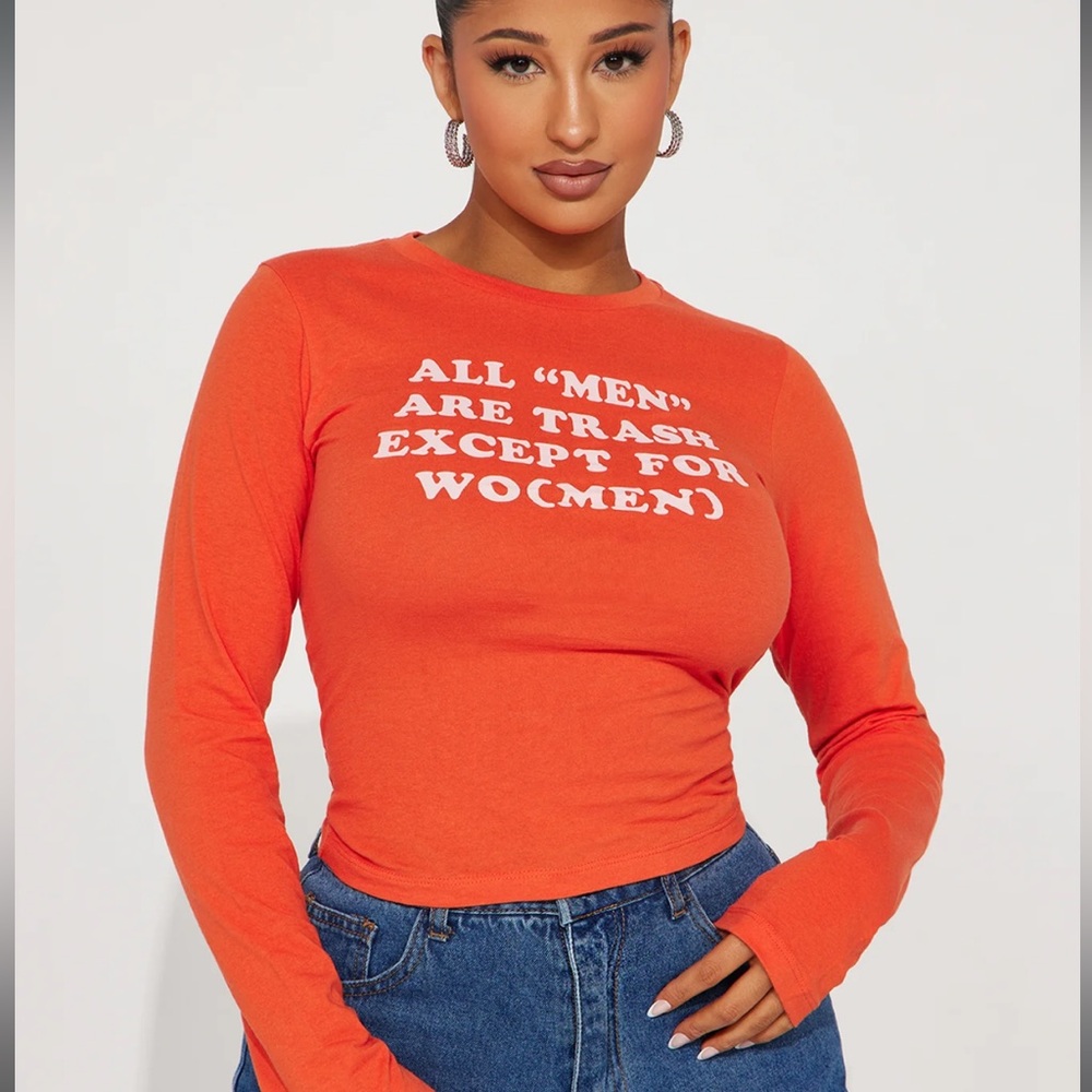 Shirt, NWT, Long sleeve, large “All Men Are Trash Except For Wo (MEN)”